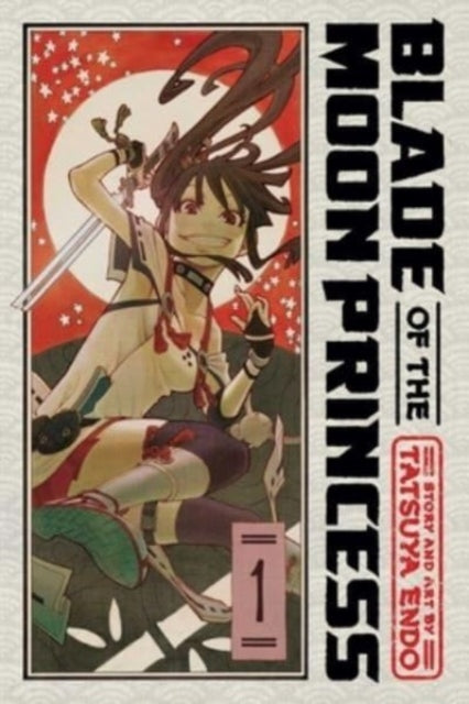 Book cover of: Blade of the Moon Princess, Vol. 1. By: Tatsuya Endo