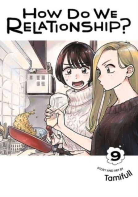 Book cover of: How Do We Relationship?, Vol. 9. By: Tamifull