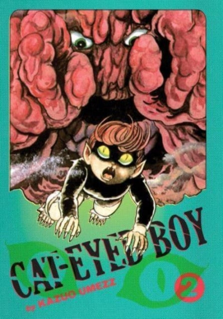 Book cover of: Cat-Eyed Boy: The Perfect Edition, Vol. 2. By: Kazuo Umezz