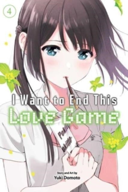 Book cover of: I Want to End This Love Game, Vol. 4. By: Yuki Domoto