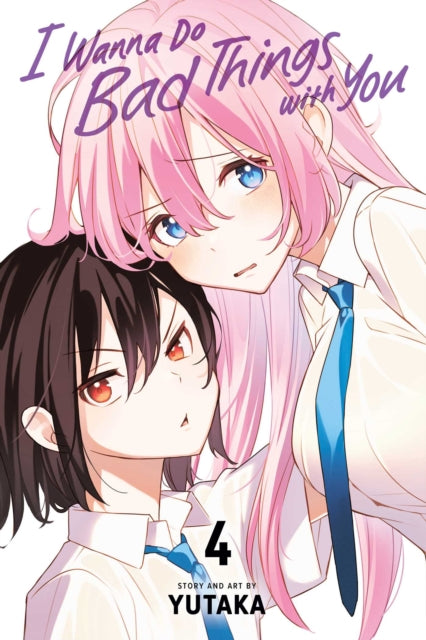 Book cover of: I Wanna Do Bad Things with You, Vol. 4