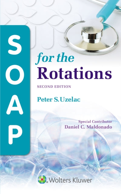 Book cover of: SOAP for the Rotations. By: Peter S Uzelac M.D.