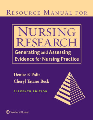 Resource Manual for Nursing Research, Generating and Assessing Evidence for Nursing Practice