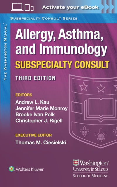Book cover of: Washington Manual Allergy, Asthma, and Immunology Subspecialty Consult. By: Andrew Kau