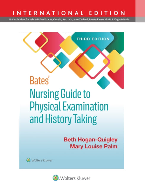 Book cover of: Bates' Nursing Guide to Physical Examination and History Taking. By: HOGAN-QUIGLEY