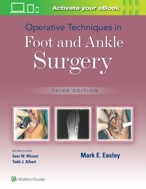 Book cover of: Operative Techniques in Foot and Ankle Surgery. By: Mark E. Easley