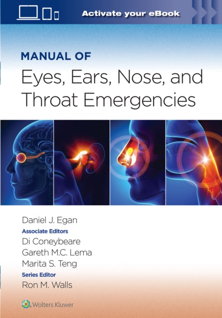 Book cover of: Manual of Eye, Ear, Nose, and Throat Emergencies: Print + eBook with Multimedia. By: EGAN