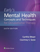 Book cover of: Early's Mental Health Concepts and Techniques in Occupational Therapy. By: Cynthia Meyer