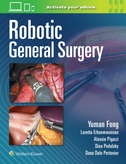 Book cover of: Robotic General Surgery. By: Yuman Fong