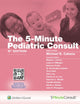 Book cover of: 5-Minute Pediatric Consult. By: Michael Cabana