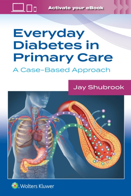 Book cover of: Everyday Diabetes in Primary Care. By: J. A. Y. SHUBROOK