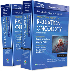 Perez, Brady, Halperin, and Wazer's Principles and Practice of Radiation Oncology