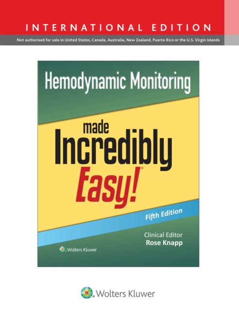 Book cover of: Hemodynamic Monitoring Made Incredibly Easy!. By: Rose Knapp