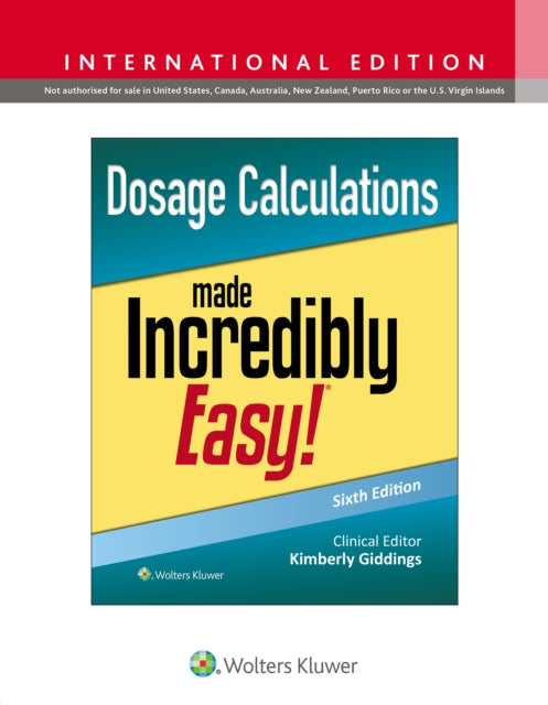 Book cover of: Dosage Calculations Made Incredibly Easy!. By: GIDDINGS