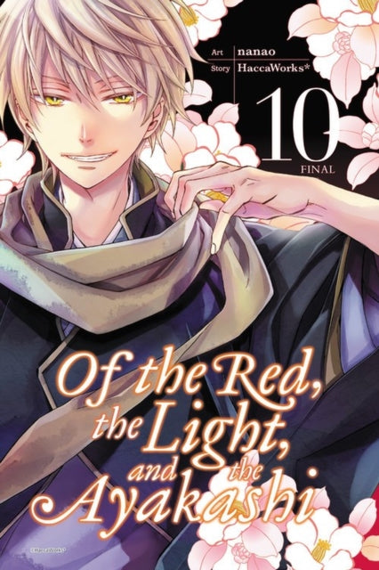 Book cover of: Of the Red, the Light, and the Ayakashi, Vol. 10. By: Nanao (Illustrator)