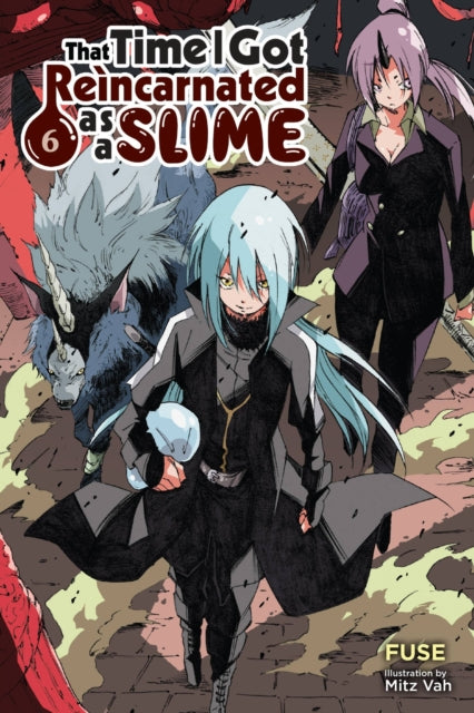 Book cover of: That Time I Got Reincarnated as a Slime, Vol. 6 (light novel). By: 伏瀬