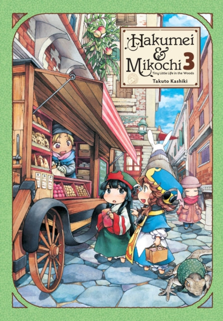 Book cover of: Hakumei & Mikochi: Tiny Little Life in the Woods, Vol. 3. By: Takuto Kashiki