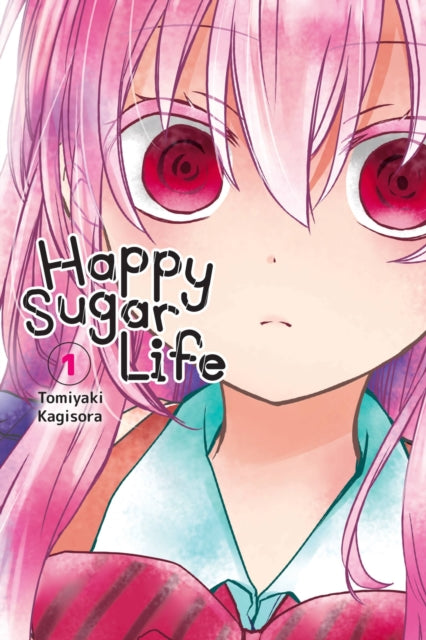 Book cover of: Happy Sugar Life, Vol. 1. By: Tomiyaki Kagisora
