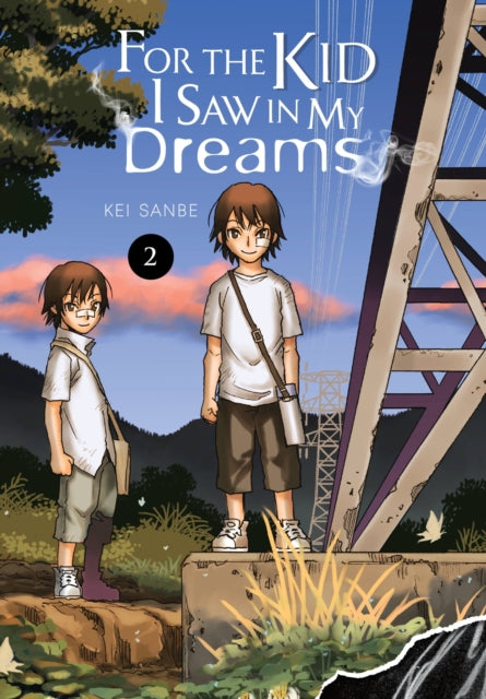 Book cover of: For the Kid I Saw in My Dreams, Vol. 2. By: Kei Sanbe