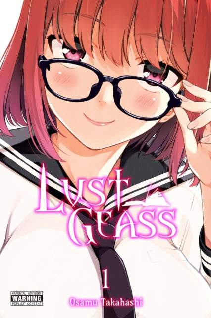 Book cover of: Lust Geass, Vol. 1. By: Osamu Takahashi