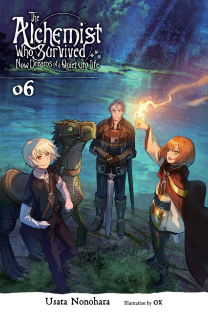 Book cover of: Alchemist Who Survived Now Dreams of a Quiet City Life, Vol. 6 (light novel). By: Usata Nonohara