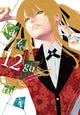 Book cover of: Kakegurui - Compulsive Gambler -, Vol. 12. By: Homura Kawamoto