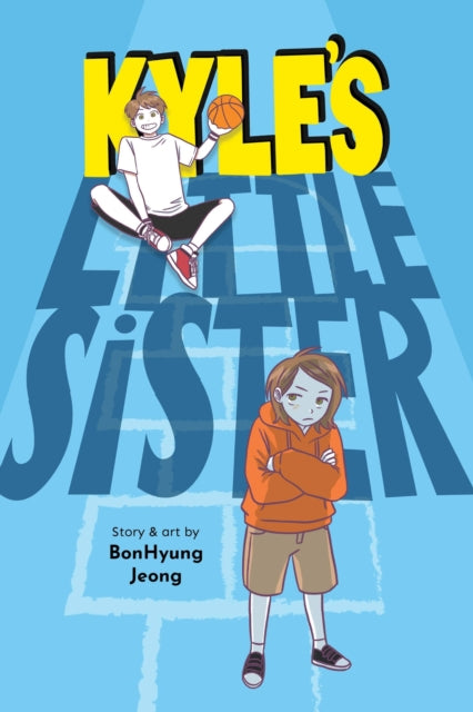 Book cover of: Kyle's Little Sister. By: BonHyung Jeong