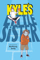 Book cover of: Kyle's Little Sister. By: BonHyung Jeong