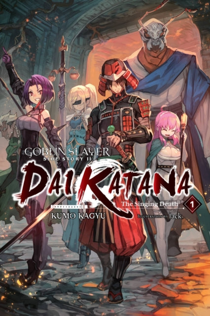 Book cover of: Goblin Slayer Side Story II: Dai Katana, Vol. 1 (light novel). By: 蝸牛くも