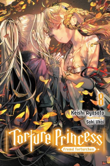 Book cover of: Torture Princess: Fremd Torturchen, Vol. 8 (light novel). By: Keishi Ayasato