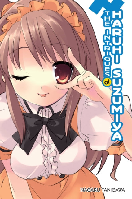 Book cover of: Intrigues of Haruhi Suzumiya (light novel). By: Nagaru Tanigawa