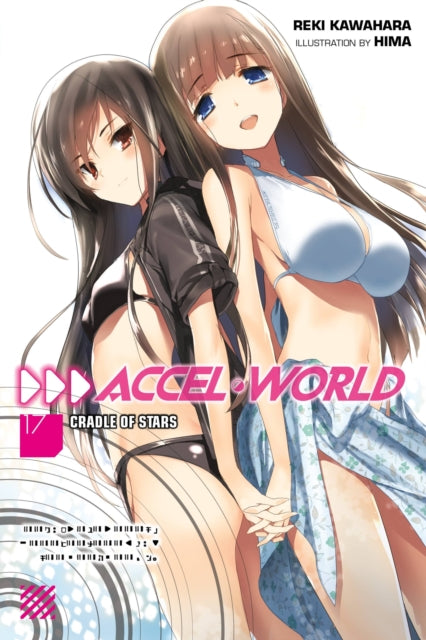Book cover of: Accel World, Vol. 17 (light novel). By: Reki Kawahara