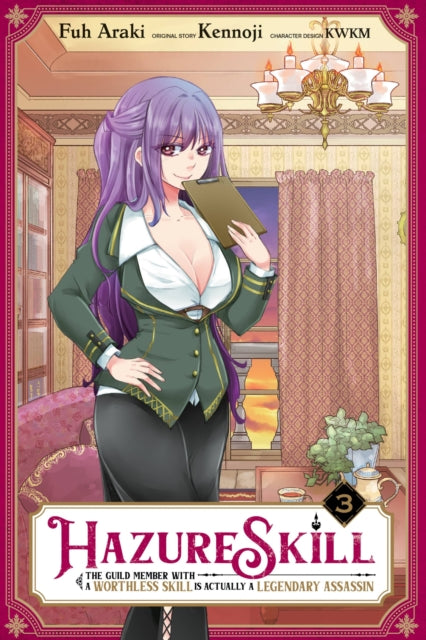Book cover of: Hazure Skill: The Guild Member with a Worthless Skill Is Actually a Legendary Assassin, Vol. 3 (manga). By: Kennoji