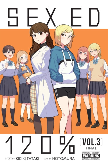 Book cover of: Sex Ed 120%, Vol. 3. By: Kikiki Tataki