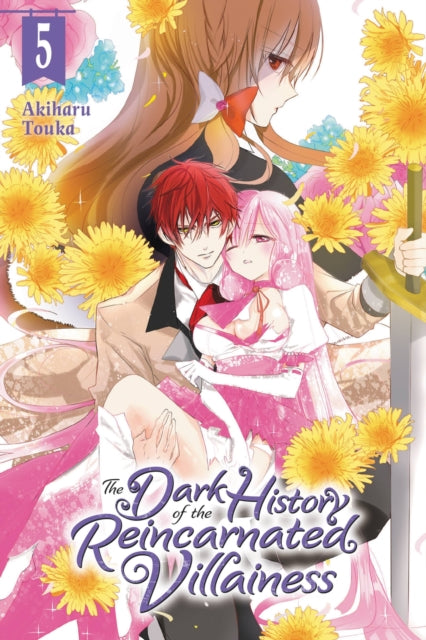 Book cover of: Dark History of the Reincarnated Villainess, Vol. 5. By: Akiharu Touka