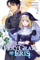 Book cover of: Holy Grail of Eris, Vol. 2 (manga). By: Kujira Tokiwa