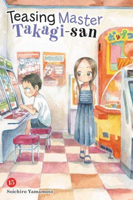 Book cover of: Teasing Master Takagi-san, Vol. 15. By: 山本 崇一朗