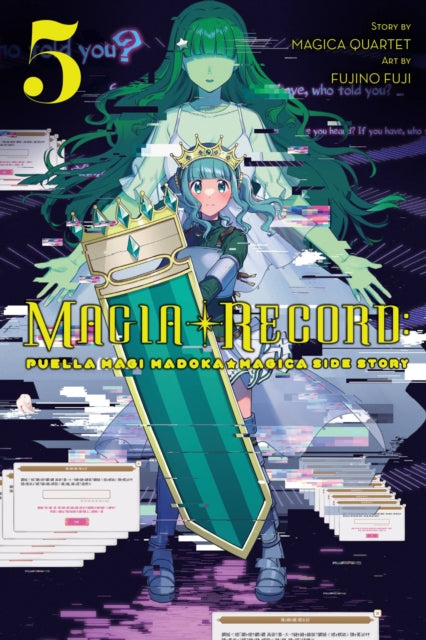 Book cover of: Magia Record: Puella Magi Madoka Magica Side Story, Vol. 5. By: Magica Magica Quartet