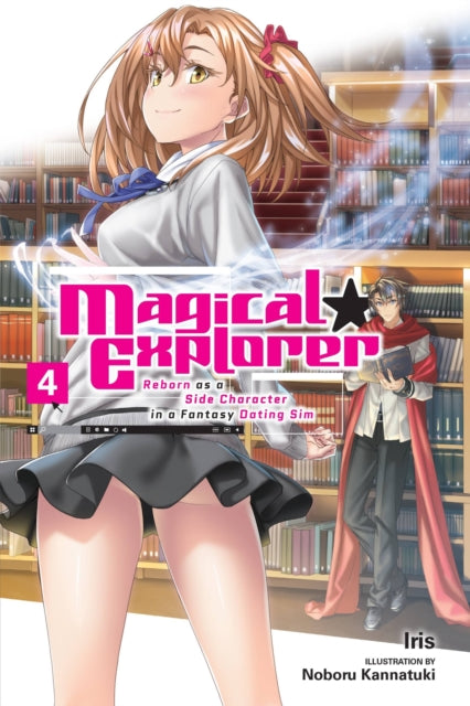 Book cover of: Magical Explorer, Vol. 4 (light novel). By: Iris