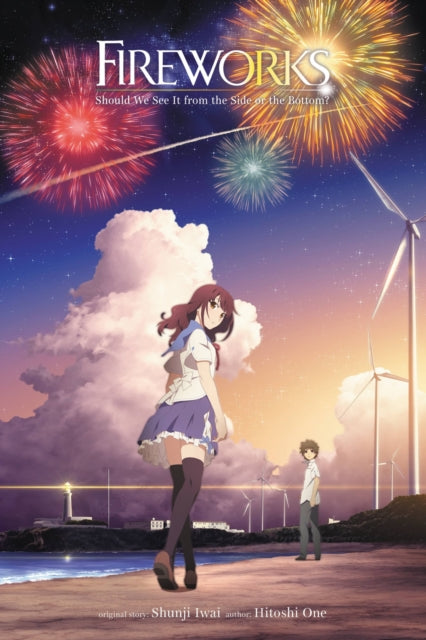 Book cover of: Fireworks, Should We See It from the Side or the Bottom? (light novel). By: Hitoshi One