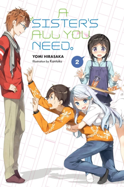 Book cover of: Sister's All You Need., Vol. 2 (light novel). By: Kantoku
