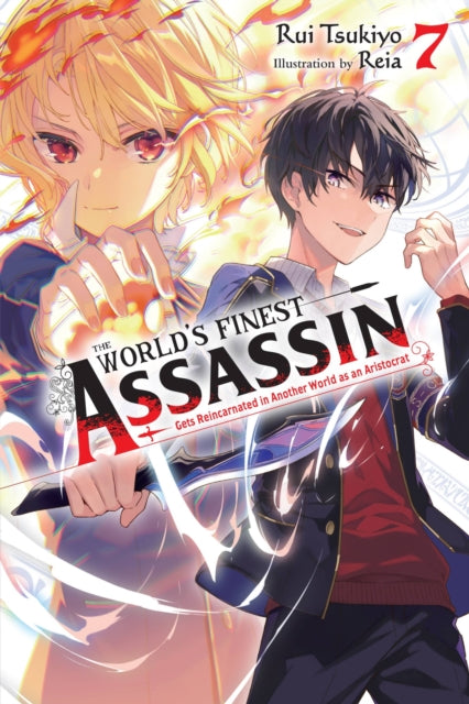 Book cover of: World's Finest Assassin Gets Reincarnated in Another World as an Aristocrat, Vol. 7 (light novel). By: Rui Tsukiyo