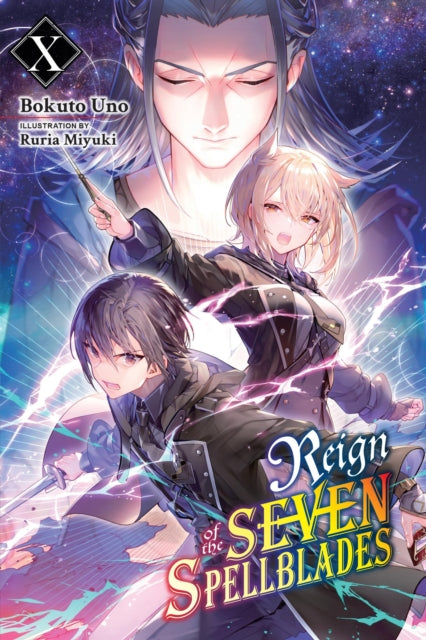 Book cover of: Reign of the Seven Spellblades, Vol. 10 (light novel). By: 宇野朴人