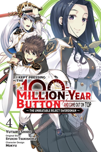 Book cover of: I Kept Pressing the 100-Million-Year Button and Came Out on Top, Vol. 4 (manga). By: Syuichi Tsukishima