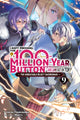 Book cover of: I Kept Pressing the 100-Million-Year Button and Came Out on Top, Vol. 9 (light novel). By: Syuichi Tsukishima