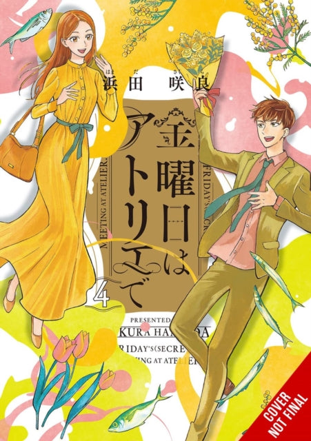 Book cover of: Friday at the Atelier, Vol. 4. By: Sakura Hamada