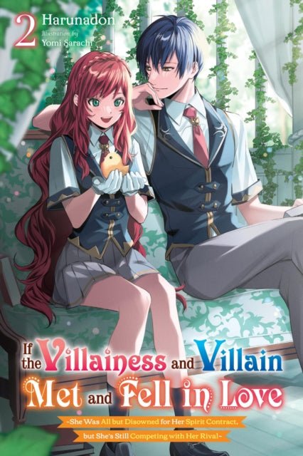 Book cover of: If the Villainess and Villain Met and Fell in Love, Vol. 2 (light novel). By: Harunadon