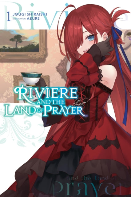 Book cover of: Riviere and the Land of Prayer, Vol. 1 (light novel). By: Jougi Shiraishi