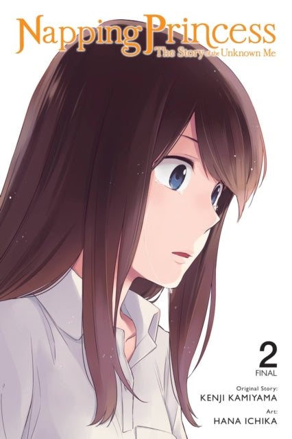 Book cover of: Napping Princess: The Story of the Unknown Me, Vol. 2 (manga). By: Hana Ichika
