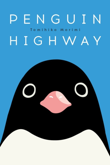 Book cover of: Penguin Highway. By: 森見登美彦